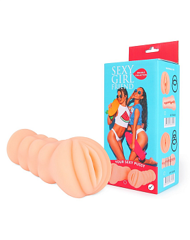 Мастурбатор Sexy Girl Friend YOUR SEXY PUSSY
